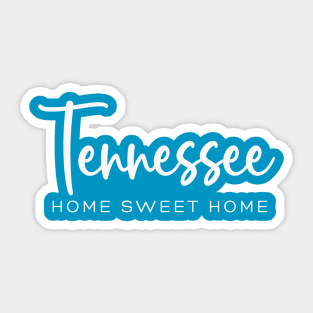 Tennessee: Home Sweet Home Sticker